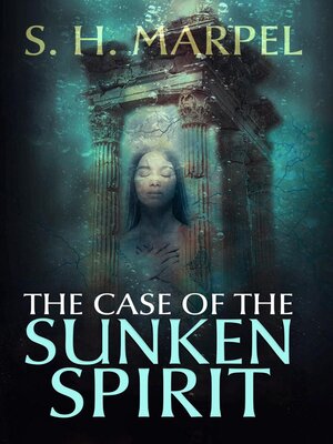 cover image of The Case of the Sunken Spirit